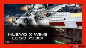 Nuevo Ala X 75301 de LEGO Star Wars